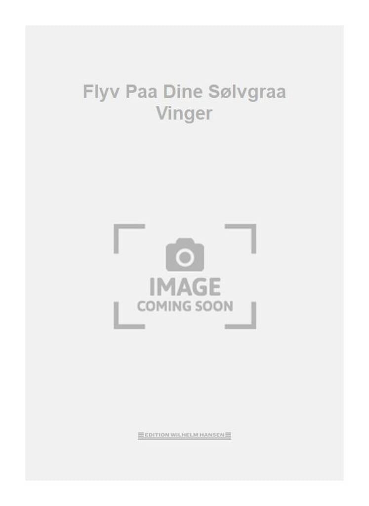 Flyv Paa Dine Sølvgraa Vinger